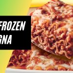 Best Frozen Lasagna Reviews & Buyer’s Guide