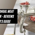 Best Manual Meat Grinder 2021 - Reviews & Buyer's Guide