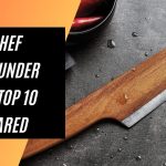Best Chef Knife Under $100: Top 10 Compared