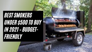 Best Smokers Under $500