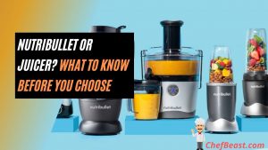 Nutribullet or Juicer What To Know Before You Choose