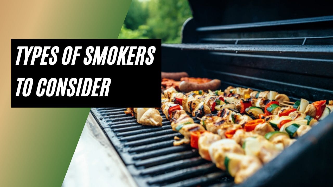 Types Of Smokers To Consider