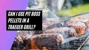 Can I Use Pit Boss Pellets In A Traeger Grill