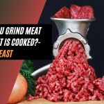 Can You Grind Meat After It Is Cooked