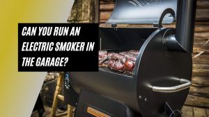 Can You Run An Electric Smoker In The Garage